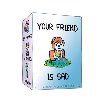 Your Friend Is Sad